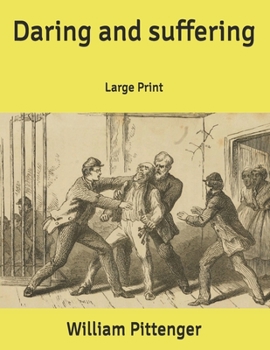 Paperback Daring and suffering: Large Print Book