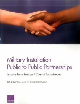Paperback Military Installation Public-To-Public Partnerships: Lessons from Past and Current Experiences Book
