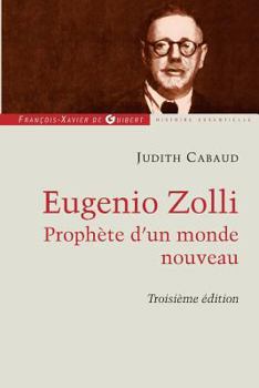 Eugenio Zolli: Prophète d'un nouveau monde (Histoire essentielle) (French Edition)