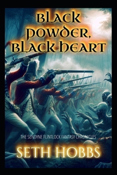 Paperback Black Powder, Black Heart: A Dark Flintlock Fantasy Novel Book