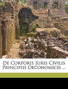 Paperback de Corporis Juris Civilis Principiis Oeconomicis ... [Latin] Book