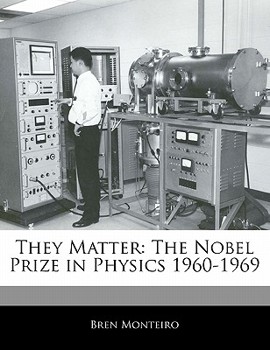 Paperback They Matter: The Nobel Prize in Physics 1960-1969 Book