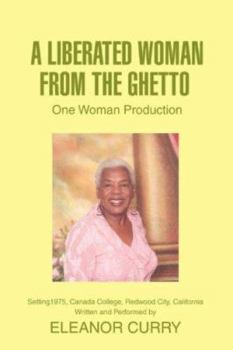 Paperback A Liberated Woman from the Ghetto: One Woman Production Book