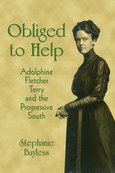Hardcover Obliged to Help: Adolphine Fletcher Terry and the Progressive South Book