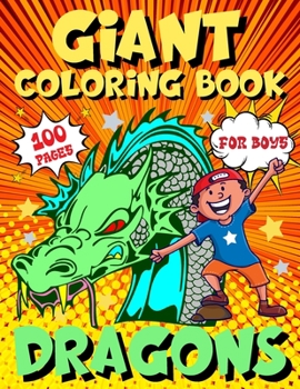 Paperback Dragons Giant Coloring Book For Boys: A Coloring Book For Kids Ages 4-8 Book