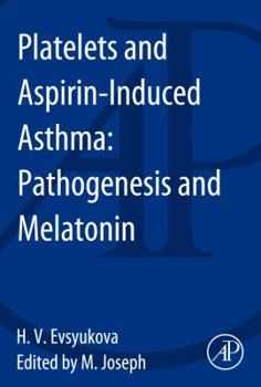Paperback Platelets and Aspirin-Induced Asthma: Pathogenesis and Melatonin Book