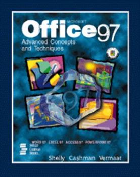 Paperback Microsoft Office 97: Advanced Concepts and Techniques (Shelley Cashman Series) Book
