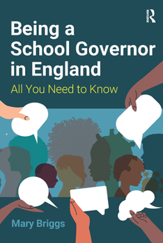 Paperback Being a School Governor in England: All You Need to Know Book