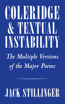 Hardcover Coleridge and Textual Instability: The Multiple Versions of the Major Poems Book