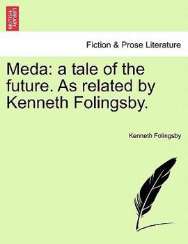 Paperback Meda: A Tale of the Future. as Related by Kenneth Folingsby. Book