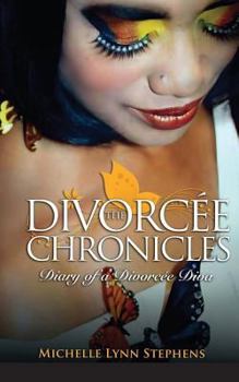 Paperback The Divorc?e Chronicles: Diary of a Divorc?e Diva Book