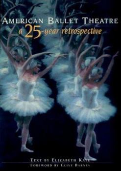 Hardcover American Ballet Theatre: A 25 Year Retrospective Book