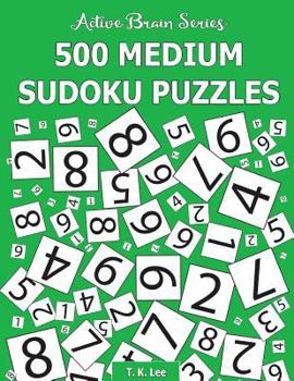 Paperback 500 Medium Sudoku Puzzles: Active Brain Series Book 2 Book