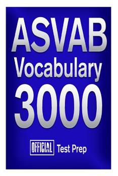 Paperback Official ASVAB Vocabulary 3000: Become a True Master of ASVAB Vocabulary! Book