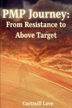 Paperback PMP Journey: From Resistance to Above Target Book