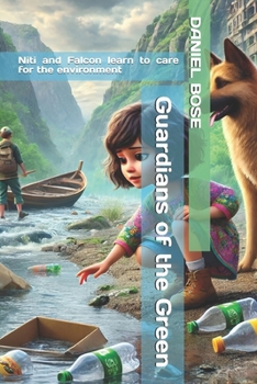 Paperback Guardians of the Green: Niti and Falcon learn to care for the environment Book