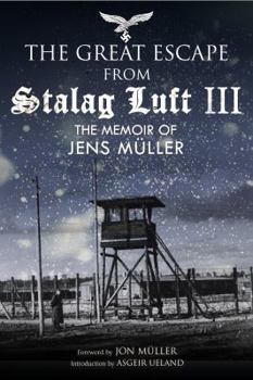Hardcover The Great Escape from Stalag Luft III: The Memoir of Jens Muller Book