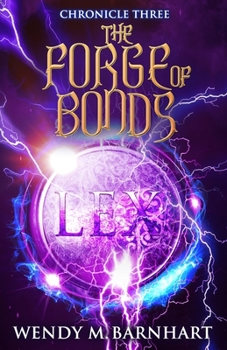 Paperback The Forge of Bonds: Chronicle Three in the Adventures of Jason Lex Book