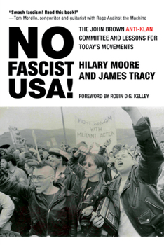 Paperback No Fascist Usa!: The John Brown Anti-Klan Committee and Lessons for Today's Movements Book