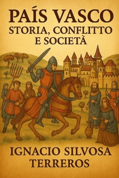 PAESI BASCHI: Storia, conflitti e società (Italian Edition)