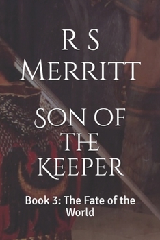 Paperback Son of the Keeper: Book 3: The Fate of the World Book