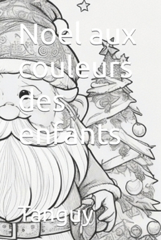 Paperback Noel aux couleurs des enfants [French] Book