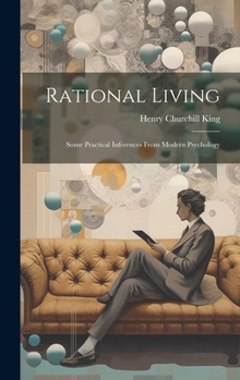 Hardcover Rational Living: Some Practical Inferences From Modern Psychology Book