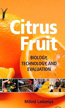 Hardcover Citrus Fruit: Biology, Technology and Evaluation Book