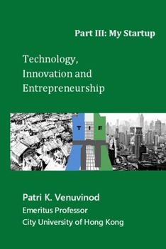 Paperback Technology, Innovation and Entrepreneurship Part III: My Startup Book