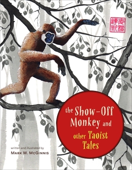 Hardcover The Show-Off Monkey and Other Taoist Tales Book