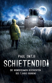 Paperback Schietendidi: Die wundersamen Geschichten des Tjarko Behrens [German] Book