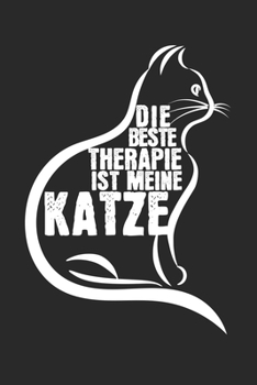Die beste Therapie ist meine Katze: Schulplaner, Hausaufgabenheft,Tagebuch, Notizbuch, Buch 100 karierte Seiten im Softcover für alles, was man sich ... in der Seiten-Überschrift (German Edition)