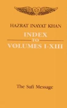 Hardcover The Sufi Message (Vol. 14): Index to Volumes (I-XIII) Book