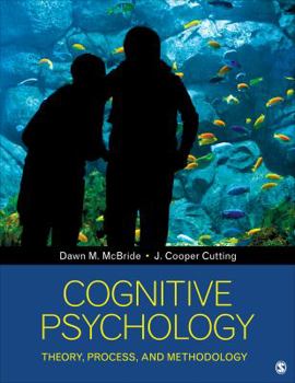 Paperback Cognitive Psychology: Theory, Process, and Methodology Book