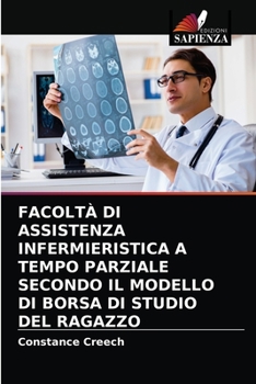 Paperback Facoltà Di Assistenza Infermieristica a Tempo Parziale Secondo Il Modello Di Borsa Di Studio del Ragazzo [Italian] Book