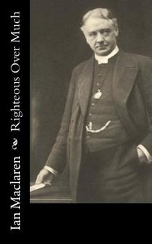 Paperback Righteous Over Much Book