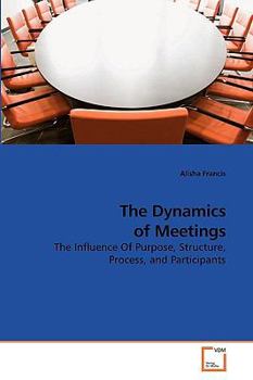 Paperback The Dynamics of Meetings Book