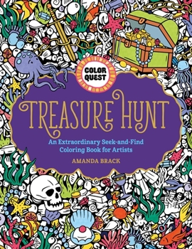 Paperback Color Quest: Treasure Hunt: An Extraordinary Seek-And-Find Coloring Book for Artists Book