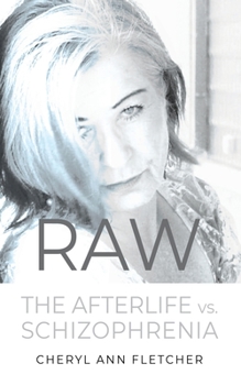 Paperback Raw: Afterlife vs Schizophrenia My Truth Book