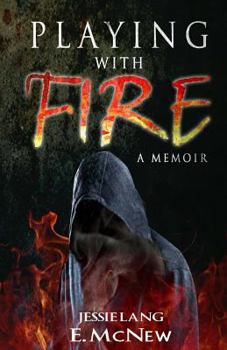 Paperback Playing with Fire: a memoir Book
