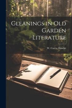 Paperback Gleanings in Old Garden Literature Book
