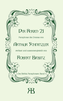 Paperback Der Reigen 21: Paraphrase des Dramas von Arthur Schnitzler [German] Book