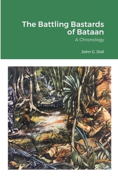 Paperback The Battling Bastards of Bataan: A Chronology Book