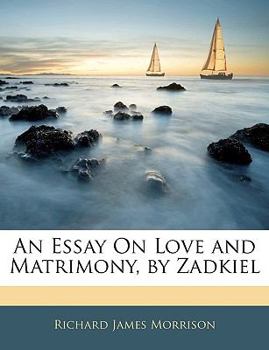 Paperback An Essay on Love and Matrimony, by Zadkiel Book