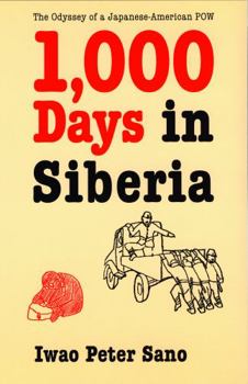 Paperback One Thousand Days in Siberia: The Odyssey of a Japanese-American POW Book