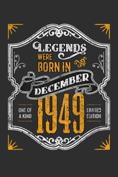 Legends Were Born in December 1949 One Of A Kind Limited Edition: Personal Planner 24 month 100 page 6 x 9 Dated Calendar Notebook For 2020-2021 ... gift idea to celebrate a milestone birthday