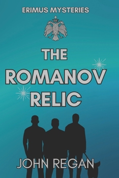Paperback The Erimus Mysteries: The Romanov Relic Book