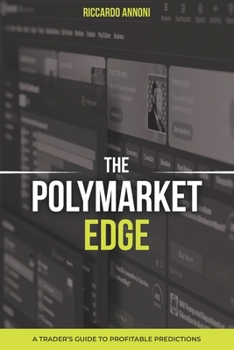 Paperback The Polymarket Edge: A Trader's Guide to Profitable Predictions Book