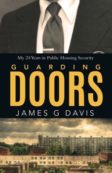 Paperback Guarding Doors: My 24 Years in Public Housing Security Book