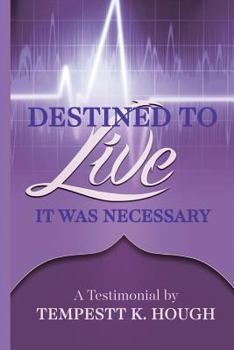 Paperback Destined to Live: It Was Necessary Book
